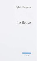 Couverture du livre « Le fleuve » de Sylvie Drapeau aux éditions Lemeac