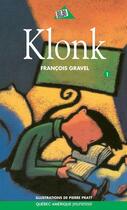 Couverture du livre « Klonk » de Francois Gravel aux éditions Les Editions Quebec Amerique