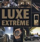 Couverture du livre « Luxe extrême » de  aux éditions Place Des Victoires