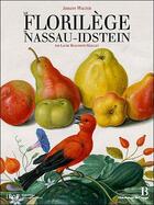 Couverture du livre « Le florilège de Nassau-Idstein » de Johann Walter et Laure Beaumont-Maillet aux éditions Bibliotheque De L'image