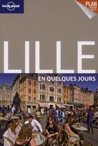 Couverture du livre « Lille en quelques jours » de Benedicte Houdre aux éditions Lonely Planet France