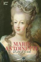 Couverture du livre « Marie-Antoinette ; reine de la mode et du goût » de Francoise Ravelle aux éditions Parigramme