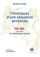 Couverture du livre « Chroniques d'une séquence annoncée; 1992-2002 » de Bertrand Jordan aux éditions Edk Editions