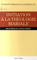 Couverture du livre « Initiation à la théologie mariale » de La Soujeolle aux éditions Parole Et Silence