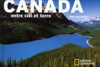 Couverture du livre « Canada entre ciel et terre » de Mcclofkey Erin aux éditions National Geographic
