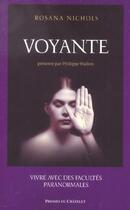 Couverture du livre « Voyante ; Vivre Avec Des Facultes Paranormales » de Rosana Nichols aux éditions Presses Du Chatelet