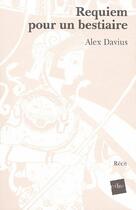 Couverture du livre « Requiem pour un bestiaire » de Alex Davius aux éditions Edite