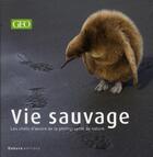 Couverture du livre « Vie sauvage t.11 ; les chefs-d'oeuvre de la photographie de nature » de  aux éditions Dakota