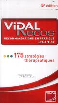 Couverture du livre « Vidal recos 2014 (5ed) - recommandation » de Charles Caulin aux éditions Vidal