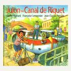 Couverture du livre « Julon sul canal de Riquet » de Jean-Claude Pertuze aux éditions Institut D'etudes Occitanes