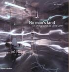 Couverture du livre « No Man'S Land : Les Photographies De Lynne Cohen » de Ann Thomas aux éditions Thames And Hudson