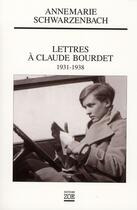 Couverture du livre « Lettres à Claude Bourdet ; 1931-1938 » de Schwarzenbach/Annema aux éditions Zoe