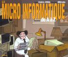 Couverture du livre « La micro-informatique illustree de a a z » de Cedric Vidal et Mo aux éditions La Sirene