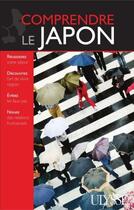 Couverture du livre « Comprendre le Japon » de Martin Beaulieu aux éditions Ulysse