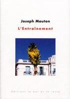 Couverture du livre « Entrainement (l') » de Joseph Mouton aux éditions Le Mot Et Le Reste