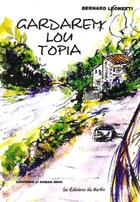 Couverture du livre « Gardarem lou topia » de Bernard Leonetti aux éditions Editions Du Barbu