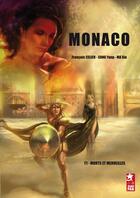 Couverture du livre « Monaco t.1 ; morts et merveilles » de Francois Celier et Song Yang et Ma Xin aux éditions Xiao Pan