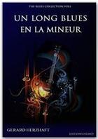 Couverture du livre « Un long blues en la mineur » de Gerard Herzhaft aux éditions Hland