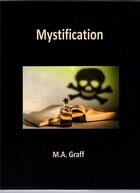 Couverture du livre « Mystification » de M.A. Graff aux éditions Ramses Vi