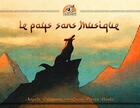 Couverture du livre « Le pays sans musique » de Pierre Houde et Angele Delaunois aux éditions Editions De L'isatis