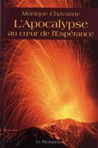 Couverture du livre « L'Apocalypse au coeur de l'espérance » de Monique Chavanne aux éditions Providence