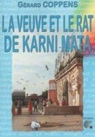 Couverture du livre « La veuve et le rat de karni mata » de Gérard Coppens aux éditions Nereiah