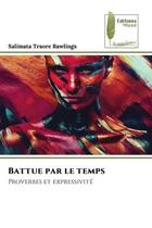 Couverture du livre « Battue par le temps - proverbes et expressivite » de Traore Rawlings S. aux éditions Muse