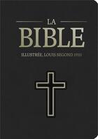 Couverture du livre « La Bible illustrée, Louis Segond 1910 » de Jose Perez Montero et Collectif aux éditions Bibli'o