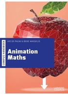 Couverture du livre « Animation maths » de Ivo De Pauw et Bieke Masselis aux éditions Lannoo