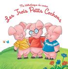 Couverture du livre « Ma bibliothèque de contes ; les trois petits cochons » de  aux éditions Yoyo Books