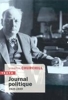 Couverture du livre « Journal politique ; 1936-1939 » de Winston Churchill aux éditions Tallandier