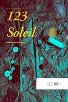 Couverture du livre « 1 2 3, soleil » de Liz. E. Myers aux éditions Librinova