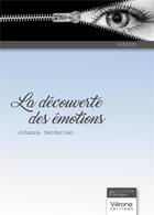 Couverture du livre « A ldécouverte des émotions » de Johanna Derderian aux éditions Verone