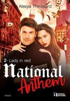 Couverture du livre « Lady in red Tome 2 : national anthem » de Alexya Thiessard aux éditions Evidence Editions