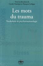 Couverture du livre « Les mots du trauma » de Francois Lebigot et Carole Damiani aux éditions Philippe Duval