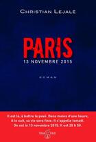 Couverture du livre « Paris 13 novembre 2015 » de Christian Lejale aux éditions Imagine & Co
