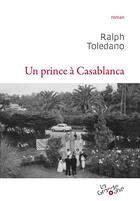 Couverture du livre « Un prince à Casablanca » de Ralph Toledano aux éditions Grande Ourse