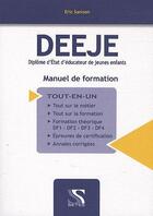 Couverture du livre « DEEJE ; diplôme d'Etat d'éducateur de jeunes enfants ; manuel de formation » de Eric Samson aux éditions Setes