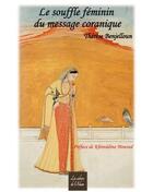 Couverture du livre « Le souffle féminin du message coranique » de Therese Benjelloun aux éditions Cahiers De L'islam