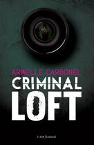 Couverture du livre « Criminal loft » de Carbonel Armelle aux éditions Fleur Sauvage