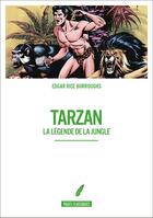 Couverture du livre « Tarzan : la légende de la jungle » de Edgar Rice Burroughs aux éditions Pages Classiques