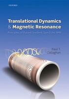 Couverture du livre « Translational Dynamics and Magnetic Resonance: Principles of Pulsed Gr » de Callaghan Paul T aux éditions Oup Oxford