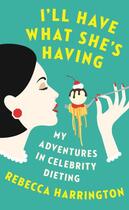 Couverture du livre « I'll Have What She's Having » de Harrington Rebecca aux éditions Little Brown Book Group Digital