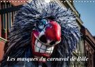 Couverture du livre « Les masques du carnaval de bale calendrier mural 2019 din a4 horizontal » de Gaymard Alain aux éditions Calvendo