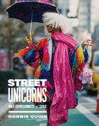 Couverture du livre « Street unicorns » de Robbie Quinn aux éditions Abrams Uk