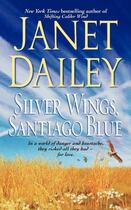 Couverture du livre « Silver Wings, Santiago Blue » de Janet Dailey aux éditions Pocket Books