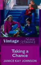 Couverture du livre « Taking a Chance (Mills & Boon Vintage Superromance) » de Janice Kay Johnson aux éditions Mills & Boon Series