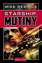 Couverture du livre « Starship: Mutiny » de Mike Resnick aux éditions Prometheus Books
