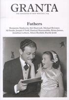 Couverture du livre « Granta 104 ; Fathers: The Men Who Made Us » de Alex Clark aux éditions Granta Books