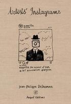 Couverture du livre « Jean-philippe delhomme: artists' instagrams the never seen instagrams of the greatest artists /angla » de Delhomme Jean-Philip aux éditions Dap Artbook